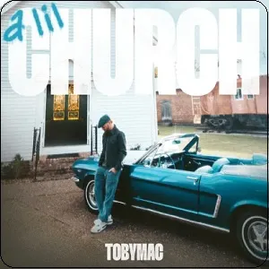 A Lil Church (Single) by TobyMac