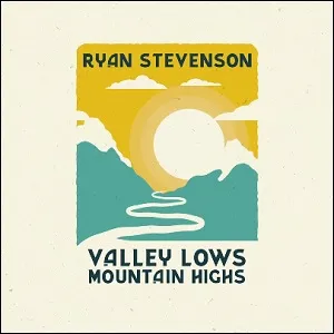 Valley Lows, Mountain Highs EP by Ryan Stevenson