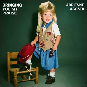 Bringing You My Praise (Single) by Adrienne Acosta