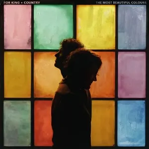 The Most Beautiful Colours by for KING & COUNTRY