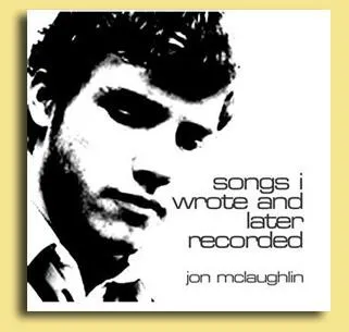 Songs I Wrote and Later Recorded by Jon McLaughlin