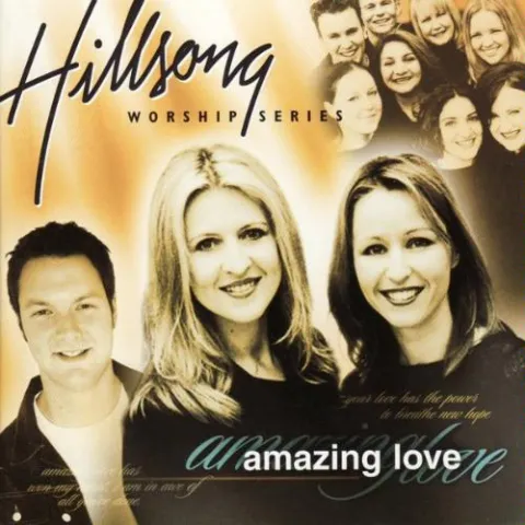 Amazing Love by Hillsong Worship