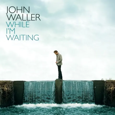 While I'm Waiting by John Waller