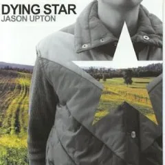 Dying Star by Jason Upton