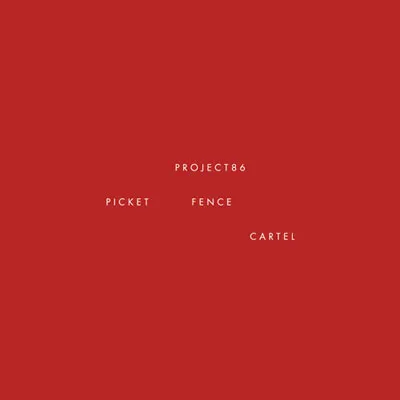 Picket Fence Cartel Album Review by Project 86