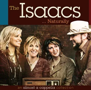 Naturally by The Isaacs