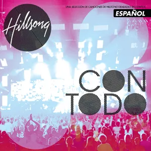 Con Todo by Hillsong Worship