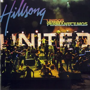 Unidos Permanecemos by Hillsong UNITED