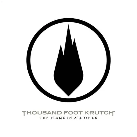 The Flame In All Of Us by Thousand Foot Krutch