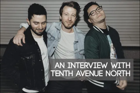 An Interview with Tenth Avenue North