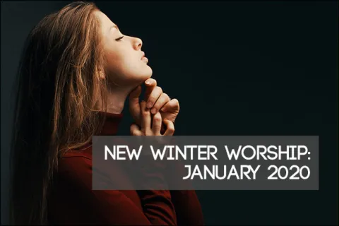 New Winter Worship: January 2020