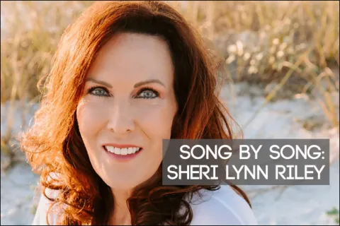 Sheri Lynn Riley: Song by Song