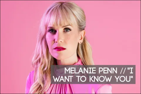 #1014 - "I Want to Know You" by Melanie Penn