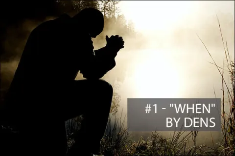 #1 - "When" by Dens