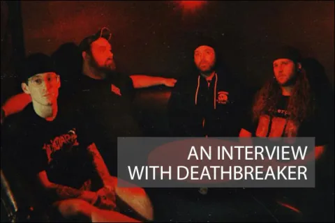 An Interview with Deathbreaker