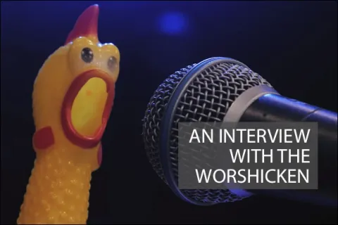 An Interview with The Worshicken