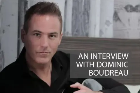 An Interview With Dominic Boudreau
