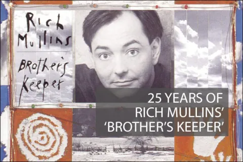 'Brother's Keeper' by Rich Mullins Turns 25