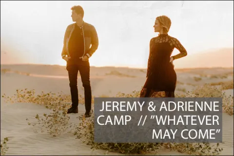 #1037 - "Whatever May Come" by Jeremy and Adrienne Camp