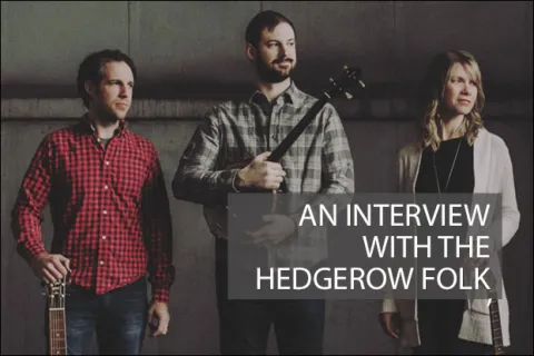 An Interview with The Hedgerow Folk