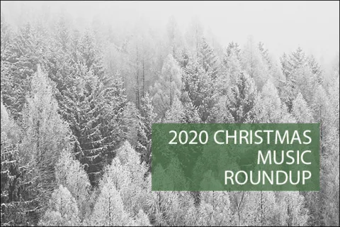 2020 Christmas Music Roundup