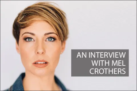 An Interview with Mel Crothers