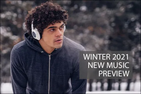 Winter 2021 New Music Preview
