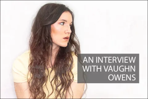 An Interview with Vaughn Owens