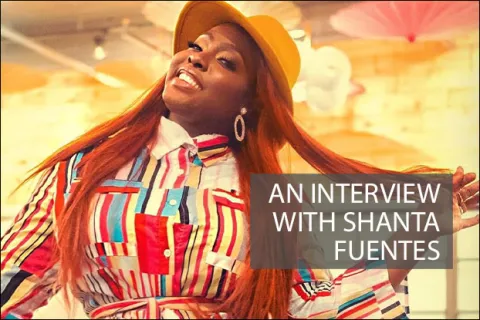 An Interview with Shanta Fuentes