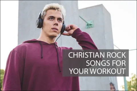 Christian Rock Songs for Your Workout