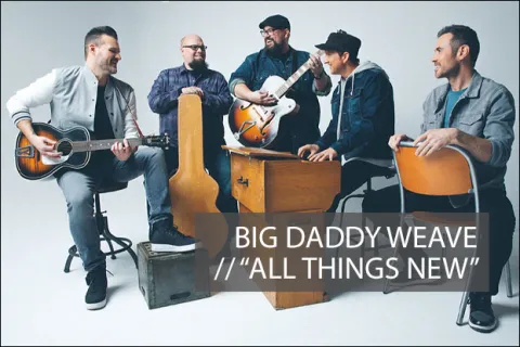 #1065 - "All Things New" by Big Daddy Weave
