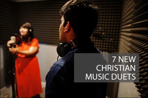 7 New Christian Music Duets