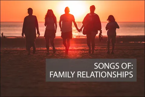 Songs of Family Relationships