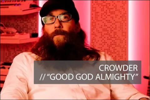 #1079 - "Good God Almighty" by Crowder