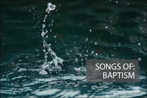 Songs of Baptism