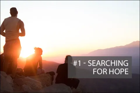 #1 - Searching for Hope