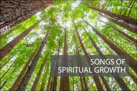 Songs of Spiritual Growth