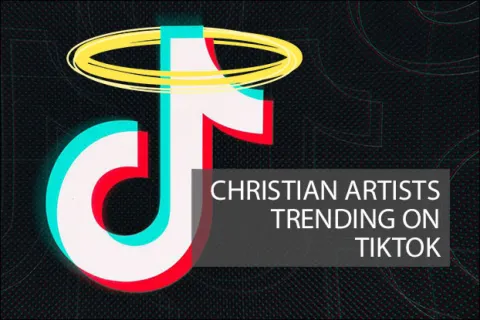 Christian Artists Trending on TikTok