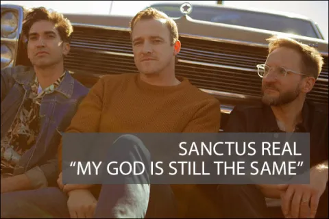 #1093 - "My God Is Still The Same" by Sanctus Real