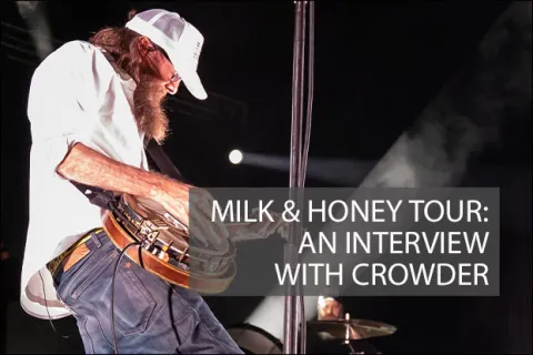 Milk & Honey Tour: A Crowder Interview
