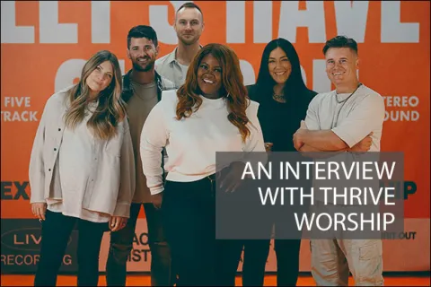 Let's Have the Church: An Interview with Thrive Worship
