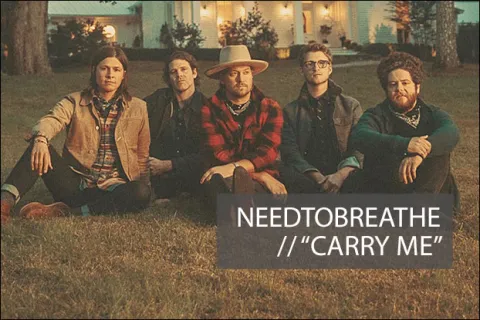 #1103 - "Carry Me" by NEEDTOBREATHE