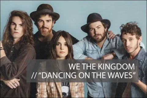 #1104 - "Dancing on the Waves" by We The Kingdom