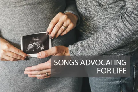 Songs Advocating For Life