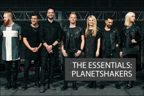 The Essentials: Planetshakers