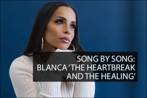 Song By Song: Blanca 'The Heartbreak and the Healing'