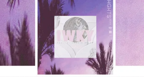 HGHTS Remixes We Are Leo's 'IWKY' Feat. Elizabeth Grace