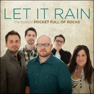 Let It Rain by Pocket Full Of Rocks, Christian Song Lyrics