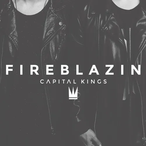 FIREBLAZIN (NEON FEATHER REMIX) by Capital Kings, Christian Song Lyrics
