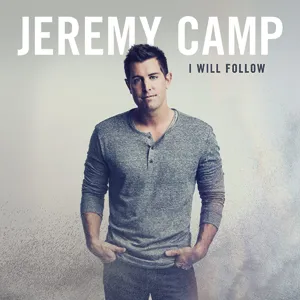 'Til the End by Jeremy Camp, Christian Song Lyrics